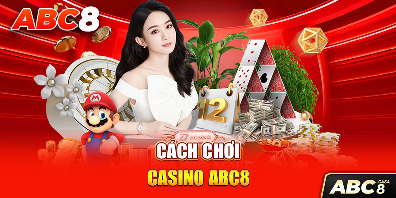 Cách chơi casino ABC8