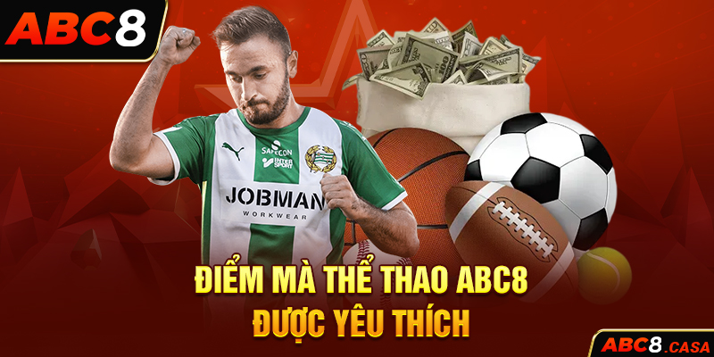 Điểm mà thể thao ABC8 được yêu thích